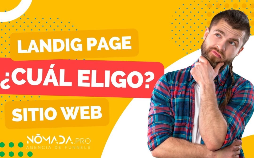 Landing page vs sitio web ¿Cuándo utilizar cada una?
