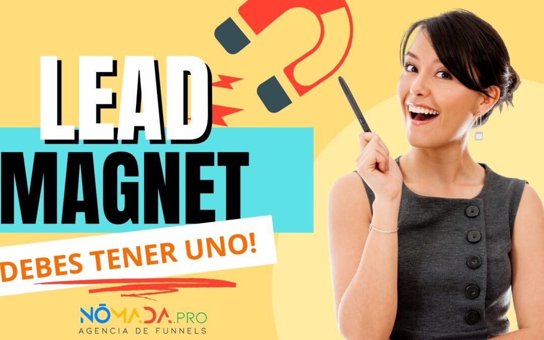 Porque debes de tener un leadmagnet para tu embudo de ventas