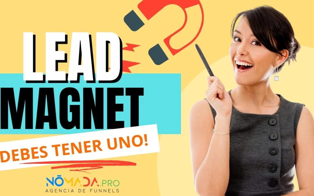 Porque debes de tener un leadmagnet para tu embudo de ventas