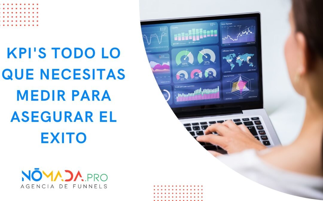 KPI’s – Indicadores Clave de Desempeño, toma decisiones basada en datos