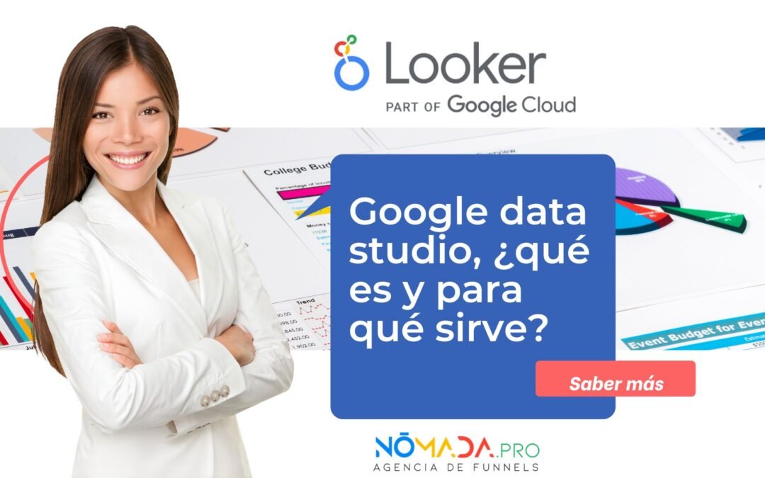Google data studio, ¿qué es y para qué sirve?